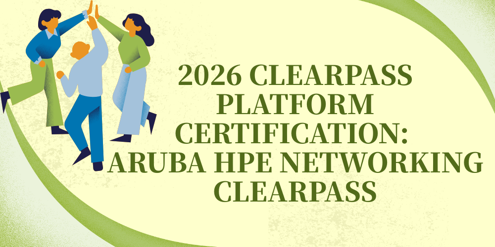 2026 ClearPass Platform Certification: Aruba HPE Networking ClearPass