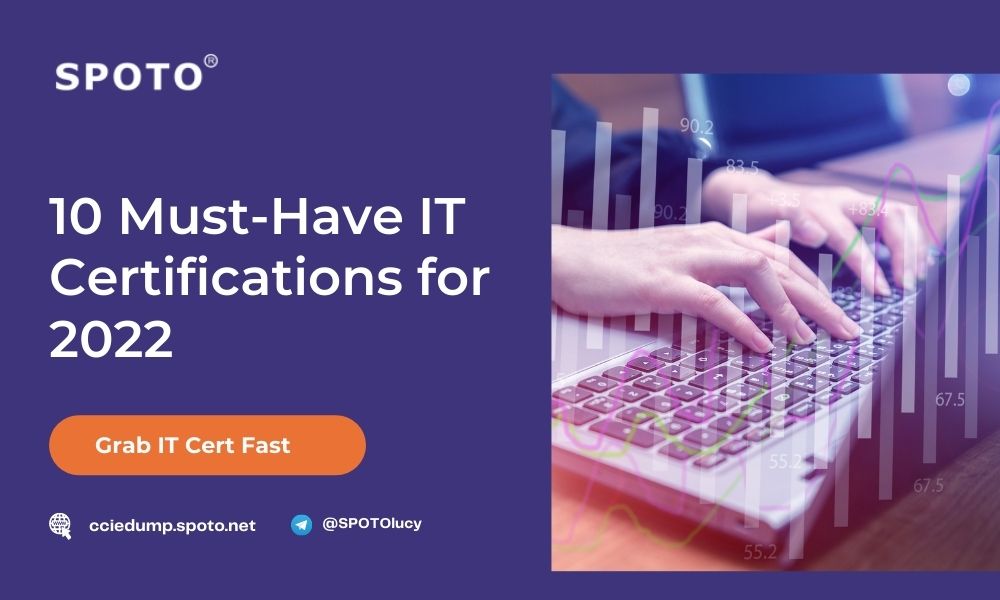 10 Must-Have IT Certifications for 2022