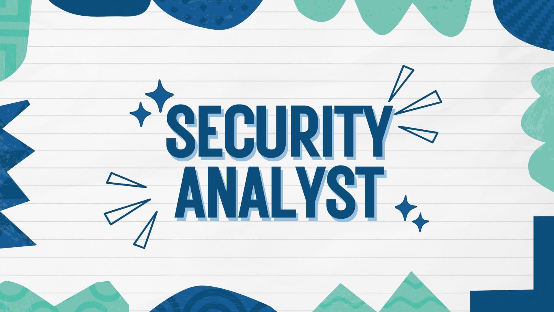 About Security Analyst :Career Information You Want to Know
