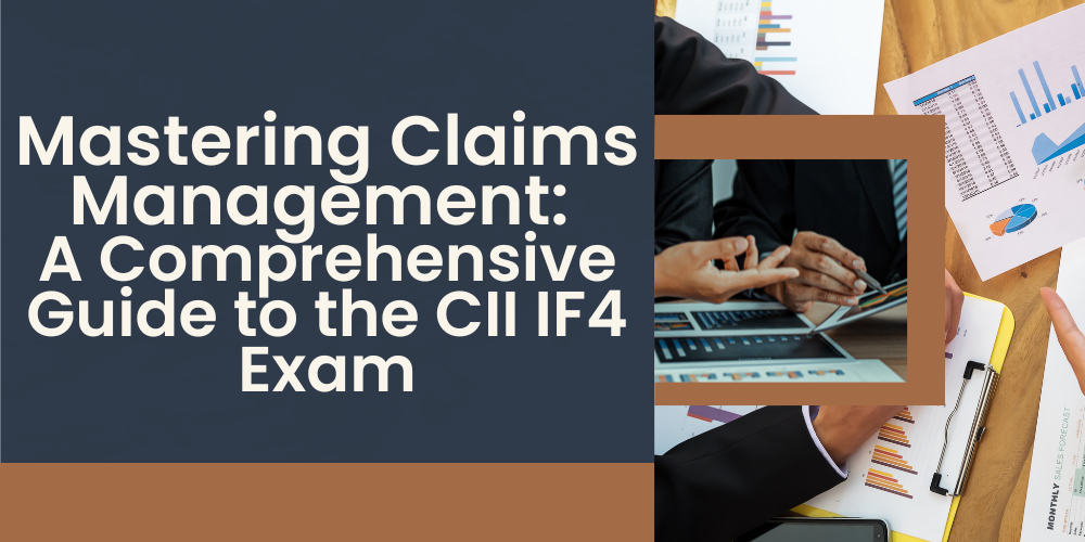 Mastering Claims Management: A Comprehensive Guide to the CII IF4 Exam