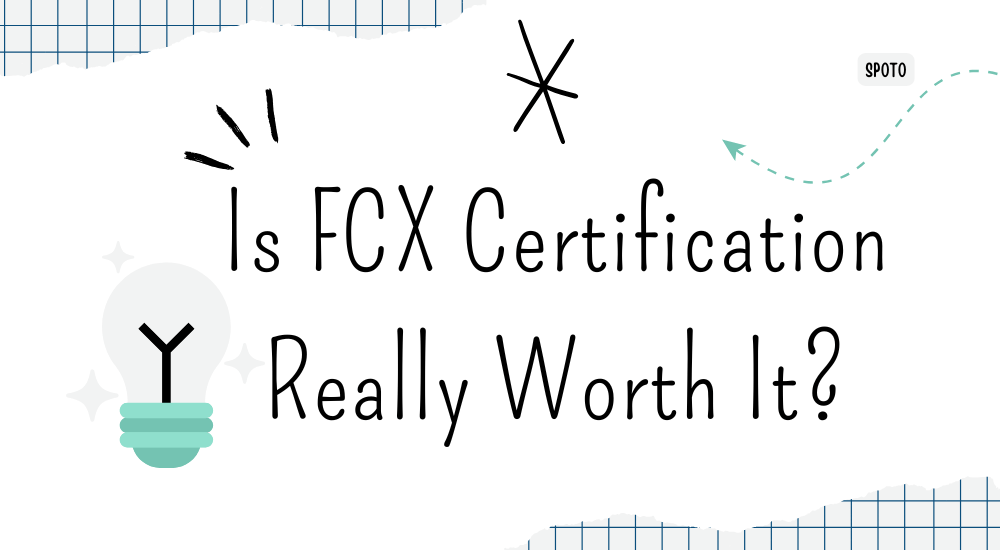 Is FCX Certification Really Worth It? The Answer Might Surprise You!