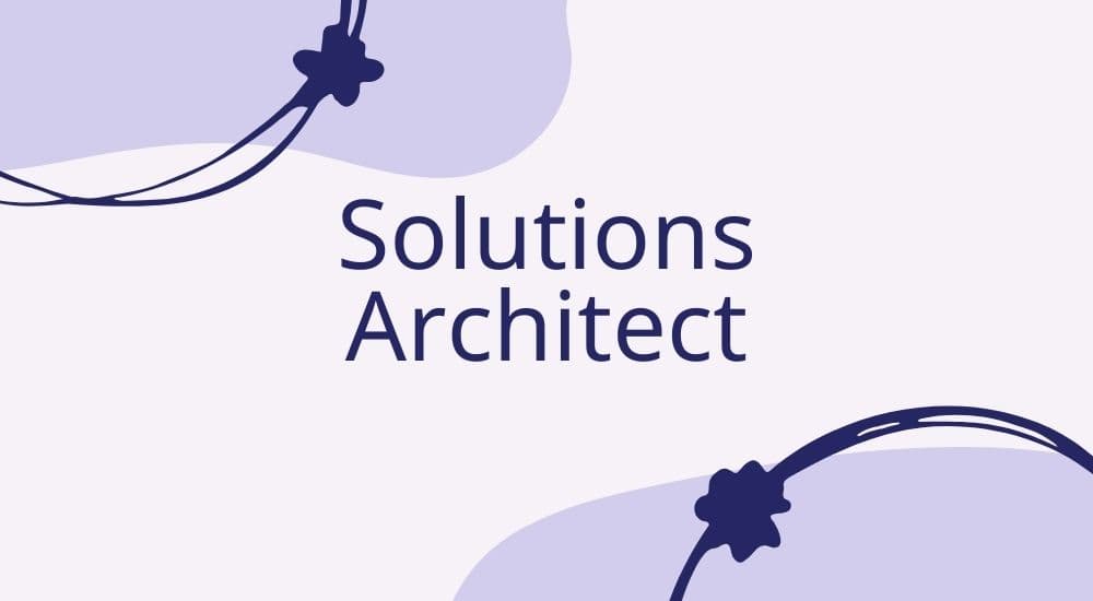 What does a Solutions Architect do? A comprehensive analysis of the job content