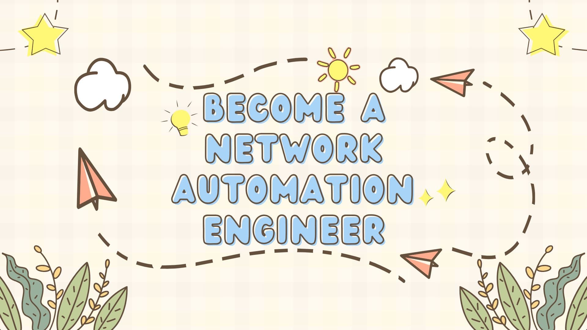 Become a Network Automation Engineer