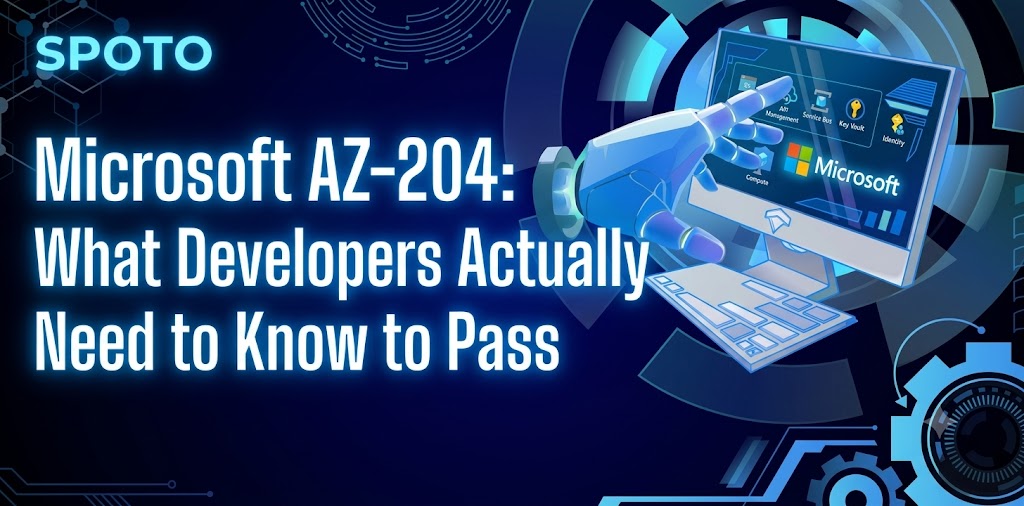 Microsoft AZ-204: What Developers Actually Need to Know to Pass