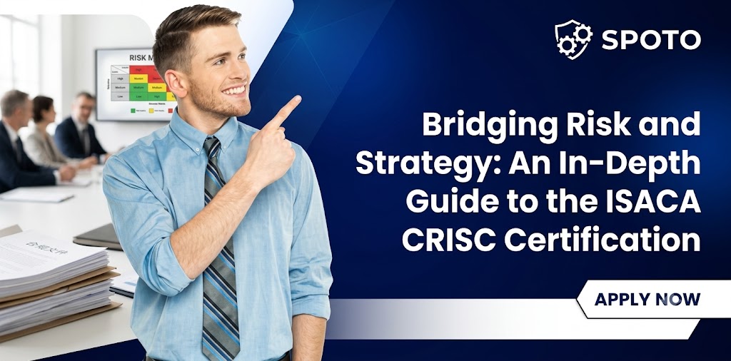 Bridging Risk and Strategy: An In-Depth Guide to the ISACA CRISC Certification