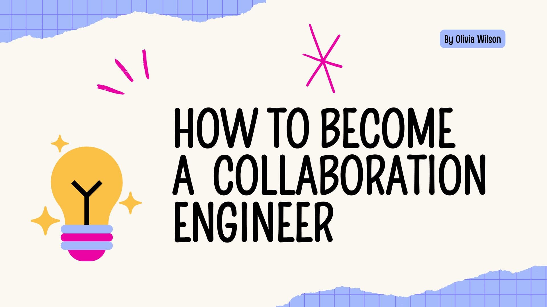 Career Guide: How to Become a Successful Collaboration Engineer