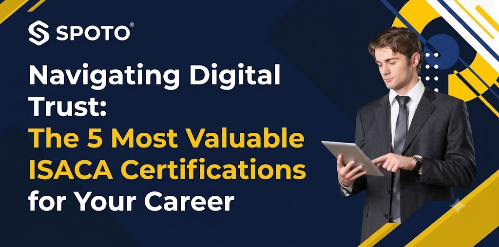 Navigating Digital Trust: The 5 Most Valuable ISACA Certifications for Your Career