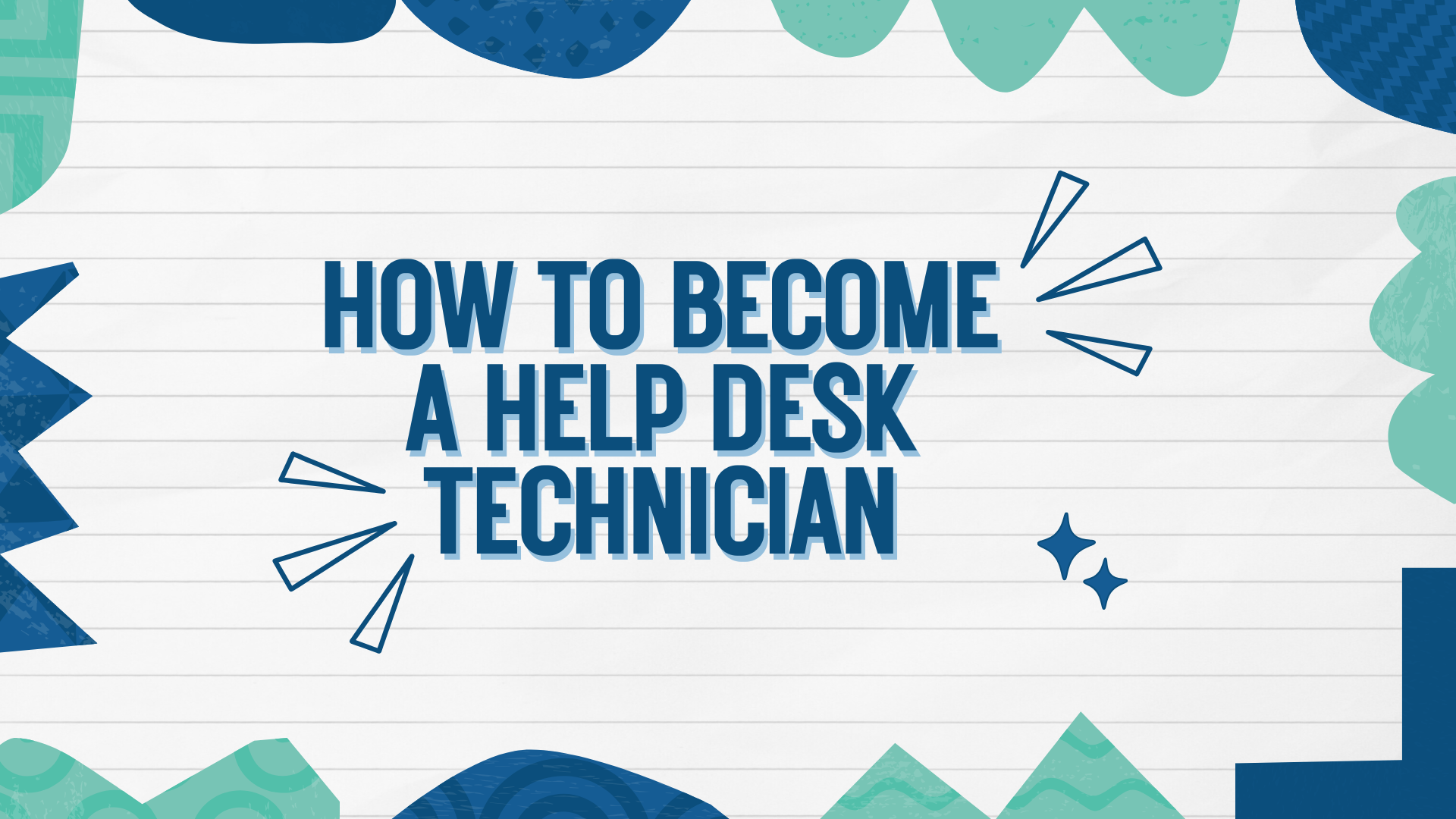 How to Become a Help Desk Technician in 3 Steps